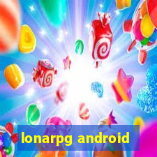 lonarpg android